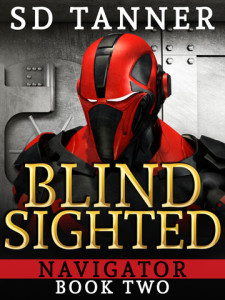 Blind Sighted - Book Two Navigator by SD Tanner